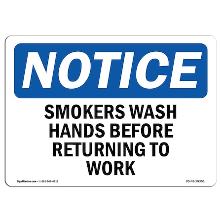 Signmission OSHA Sign, Smokers Wash Hands Before Returning To Work, 14in X 10in Alum, 10" W, 14" L, Landscape OS-NS-A-1014-L-18351